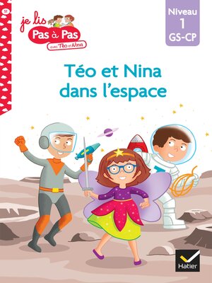 cover image of Téo et Nina GS-CP niveau 1--Téo et Nina dans l'espace